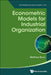 Econometric Models for Industrial Organization by Matthew Shum
