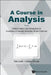 Course in Analysis, a - Vol. II: Differentiation and Integration of Functions of Several Variables, Vector Calculus by Jacob, Niels
