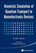Atomistic Simulation of Quantum Transport in Nanoelectronic Devices [With CDROM] by Yu Zhu, Lei Liu, Hong Guo