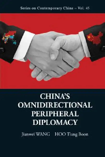 China's Omnidirectional Peripheral Diplomacy by Wang, Jianwei