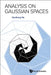 Analysis on Gaussian Spaces by Yaozhong Hu