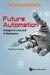 Future Automation: Changes to Lives and to Businesses by Timothy E. Carone