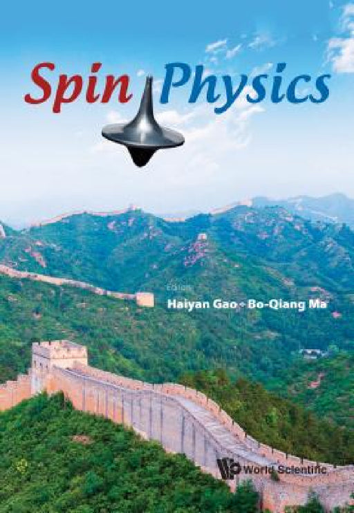 Spin Physics - Selected Papers from the 21st International Symposium (Spin2014) by Bo-Qiang Ma, Haiyan Gao