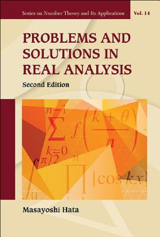 Problems and Solutions in Real Analysis (Second Edition) by Masayoshi Hata