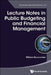 Lecture Notes in Public Budgeting and Financial Management by Duncombe, William