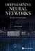 Deep Learning Neural Networks: Design and Case Studies by Daniel Graupe