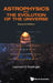 Astrophy & Evolu Univ (2nd Ed) by Kisslinger Leonard S