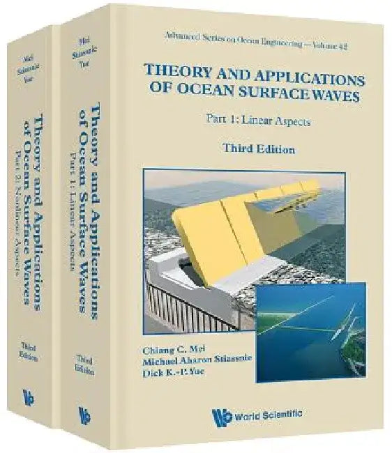 Theory and Applications of Ocean Surface Waves (Third Edition) (in 2 Volumes) by Chiang C. Mei