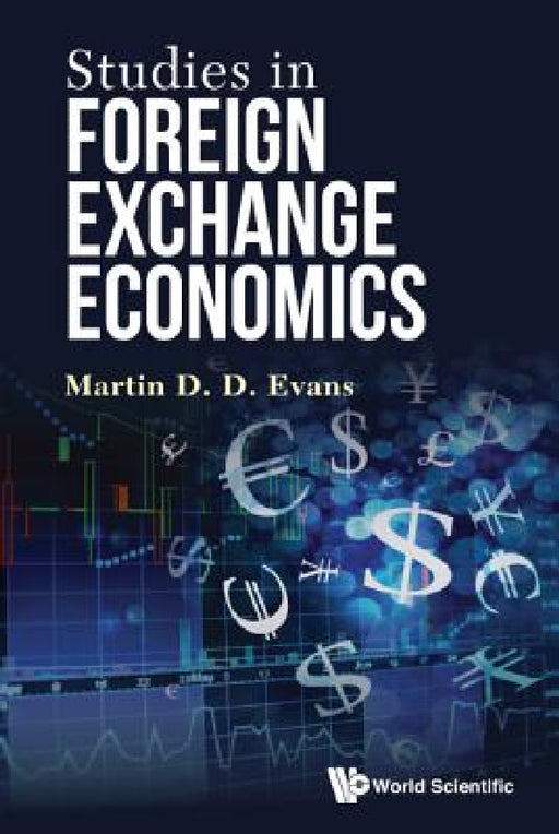 Studies in Foreign Exchange Economics by Martin D. D. Evans