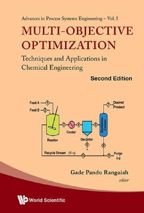 Multi-Objective Optimization: Techniques and Applications in Chemical Engineering (Second Edition) by Gade Pandu Rangaiah