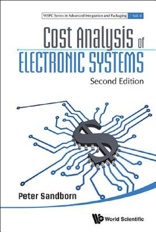 Cost Analysis of Electronic Systems (Second Edition) by Peter Sandborn