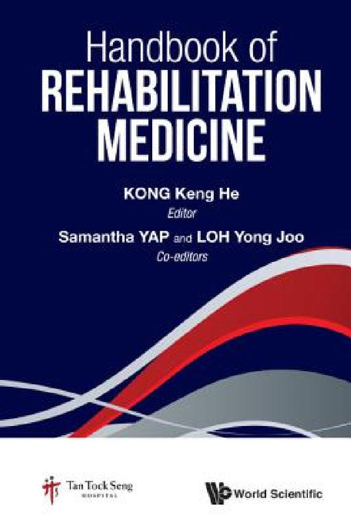 Handbook of Rehabilitation Medicine by Keng He Kong, Samantha Giok Mei Yap, Yong Joo Loh