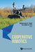 Advances in Cooperative Robotics - Proceedings of the 19th International Conference on Clawar 2016 by Mohammad Osman Tokhi, Gurvinder S. Virk