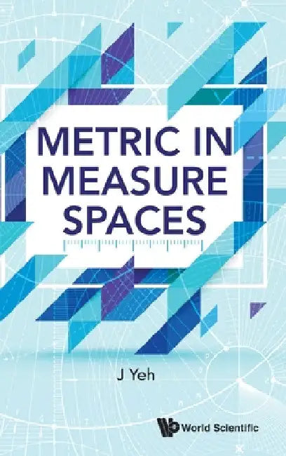 Metric in Measure Spaces by James J. Yeh