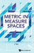 Metric in Measure Spaces by James J. Yeh