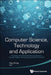 Computer Science, Technology and Application - Proceedings of the 2016 International Conference on Computer Science, Technology and Application (Csta2 by Xing Zhang
