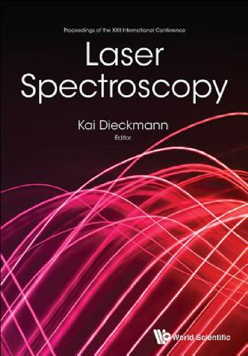 Laser Spectroscopy - Proceedings of the XXII International Conference by Kai Dieckmann