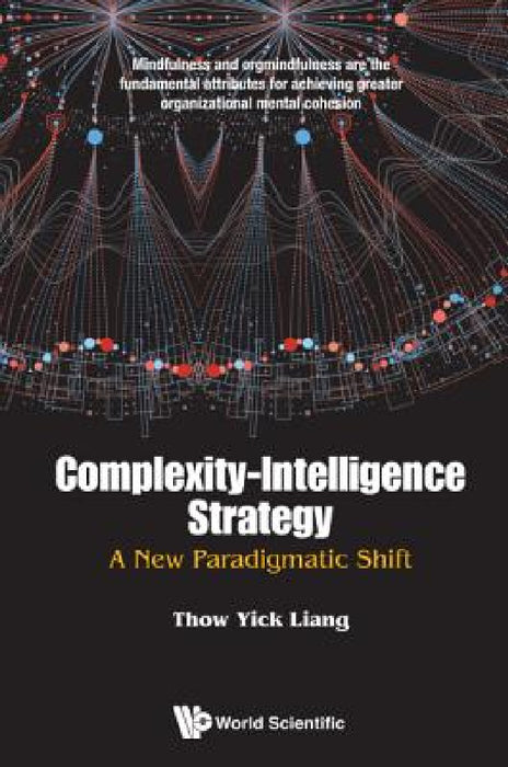 Complexity-Intelligence Strategy: A New Paradigmatic Shift by Thow Yick Liang