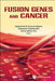 Fusion Genes and Cancer by Ajaikumar B. Kunnumakkara, Ganesan Padmavathi, Nand Kishor Roy