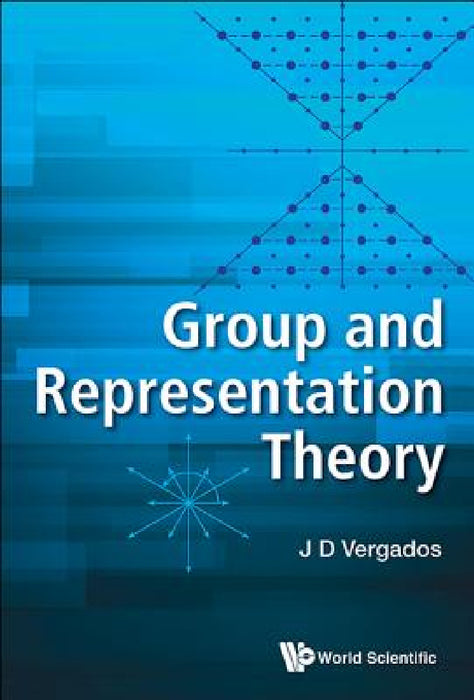 Group and Representation Theory by Ioannis John Demetrius Vergados