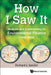How I Saw It: Analysis and Commentary on Environmental Finance (1999-2005) by Richard L. Sandor