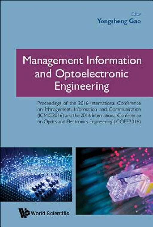 Management Information and Optoelectronic Engineering - Proceedings of the 2016 International Conference by Yongsheng Gao