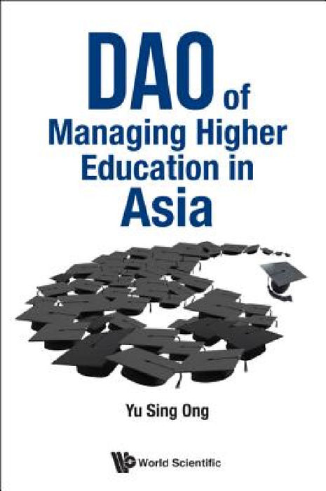 DAO of Managing Higher Education in Asia by Sing Ong Yu
