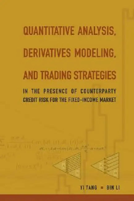 Quantitative Analysis, Derivatives Mod.. by Tang Yi