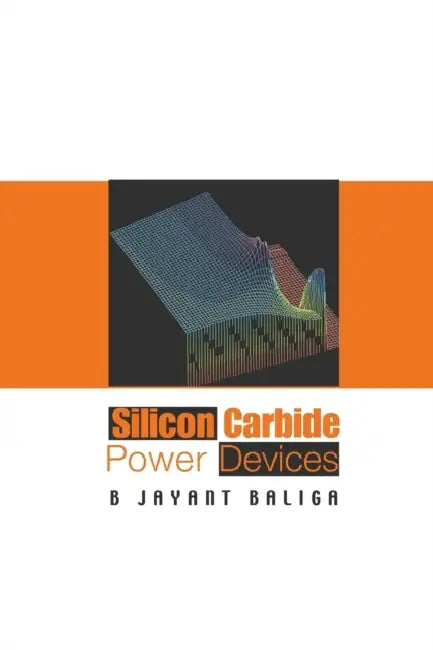 Silicon Carbide Power Devices by B. Jayant Baliga