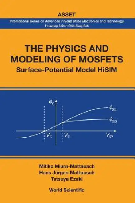 The Physics & Modeling of Mosfets by Miura-Mattausch Mitiko