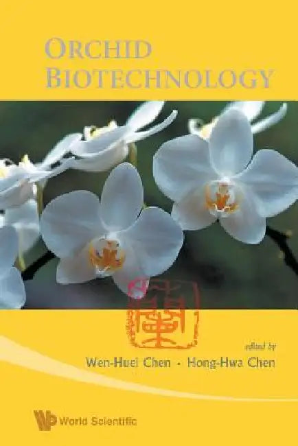 Orchid Biotechnology by Chen Hong-Hwa