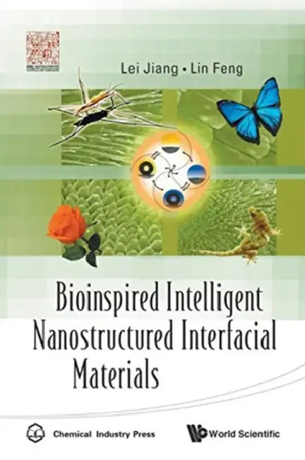 Bioinspired Intelligent Nanostructured Interfacial Materials by Jiang Lei, Lin Feng
