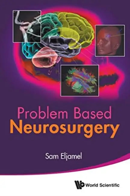 Problem Based Neurosurgery by M. Sam Eljamel
