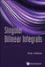 Singular Bilinear Integrals by Brian Raymond Frederick Jefferies