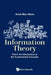 Information Theory: Part I: An Introduction to the Fundamental Concepts by Arieh Ben-Naim