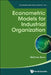 Econometric Models for Industrial Organization by Matthew Shum