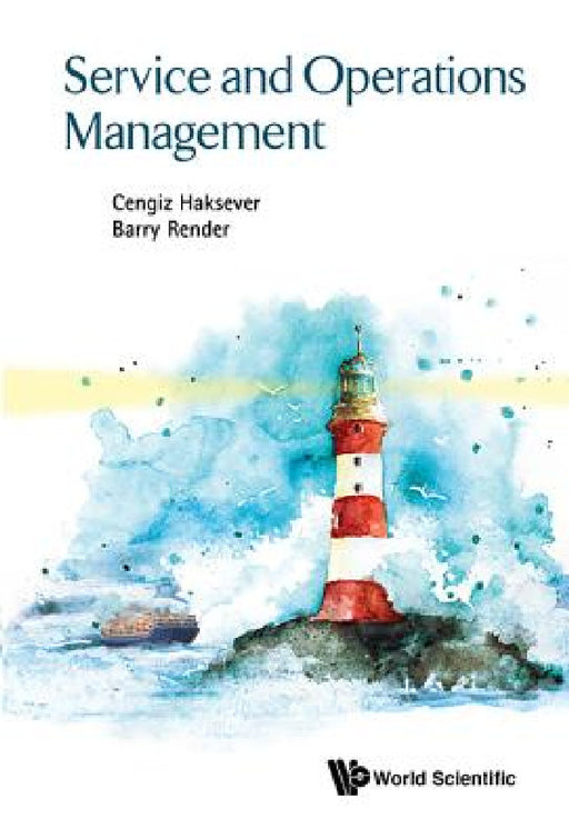 Service and Operations Management by Cengiz Haksever, Barry Render