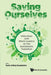 Saving Ourselves: Interviews with World Leaders on the Sustainable Transition by Yacine Belhaj-Bouabdallah