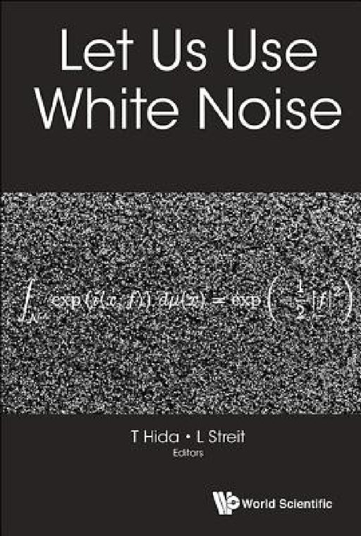 Let Us Use White Noise by Takeyuki Hida, Ludwig Streit