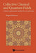 Collective Classical and Quantum Fields: In Plasmas, Superconductors, Superfluid 3he, and Liquid Crystals by Hagen Kleinert