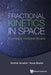 Fractional Kinetics in Space: Anomalous Transport Models by Vladimir V. Uchaikin, Renat T. Sibatov