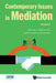 Contemporary Issues in Mediation - Volume 2 by Joel Lee, Marcus Lim