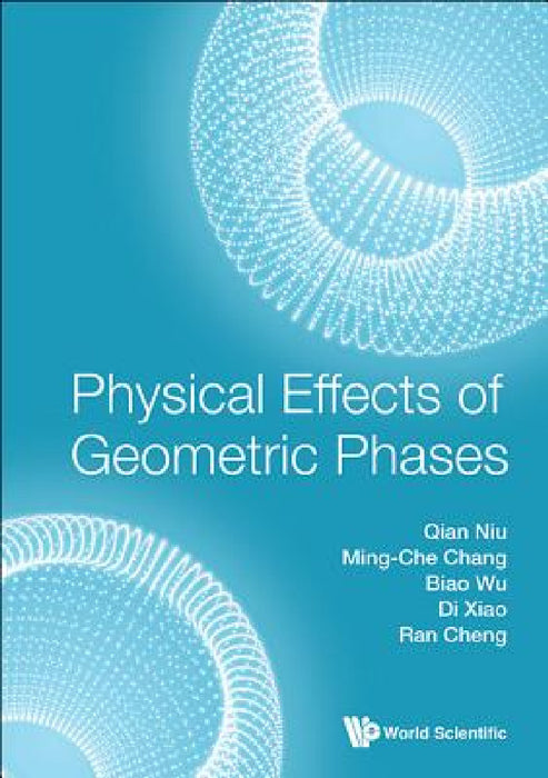Physical Effects of Geometric Phases by Qian Niu, Ming-Che Chang, Biao Wu