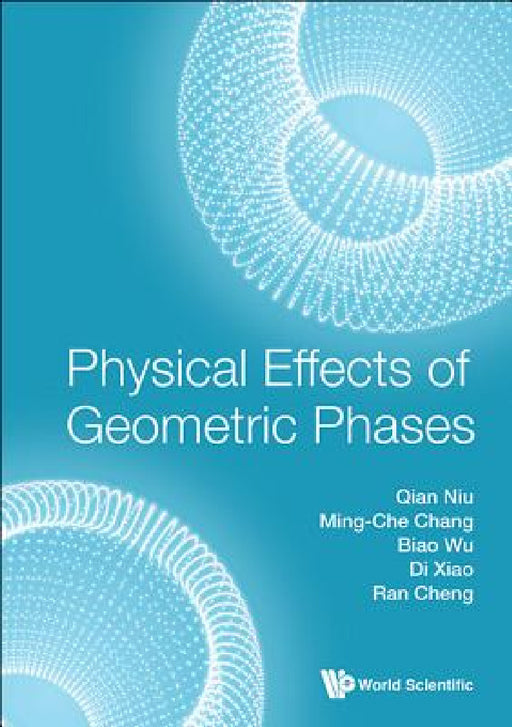 Physical Effects of Geometric Phases by Qian Niu, Ming-Che Chang, Biao Wu