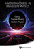 Modern Course in University Physics, A: Optics, Thermal Physics, Modern Physics by Fuxiang Han