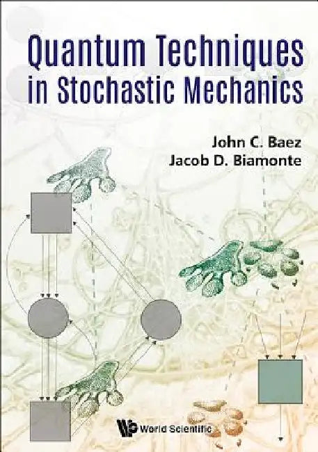 Quantum Techniques in Stochastic Mechanics by John C. Baez