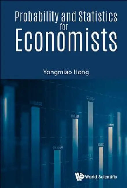 Probability and Statistics for Economists by Hong, Yongmiao