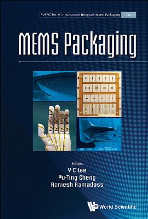 Mems Packaging by Yung-Cheng Lee, Yu-Ting Cheng, Ramesh Ramadoss