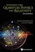 Introductory Quantum Physics and Relativity: 2nd Edition by Jacob Dunningham