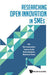 Researching Open Innovation in SMEs by Wim Vanhaverbeke, Federico Frattini, Nadine Roijakkers